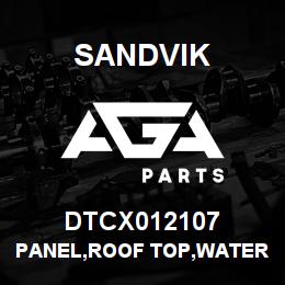 DTCX012107 Sandvik PANEL,ROOF TOP,WATER EXH.,L.H.CANO | AGA Parts