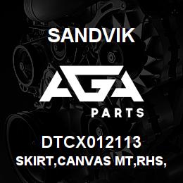 DTCX012113 Sandvik SKIRT,CANVAS MT,RHS,FRT,SLOPING DE | AGA Parts