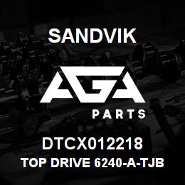 DTCX012218 Sandvik TOP DRIVE 6240-A-TJBO W/C.SUB BLAN | AGA Parts
