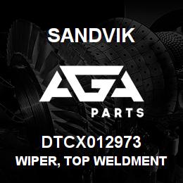 DTCX012973 Sandvik WIPER, TOP WELDMENT | AGA Parts