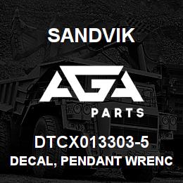 DTCX013303-5 Sandvik DECAL, PENDANT WRENCH/WINCH, RUSSI | AGA Parts