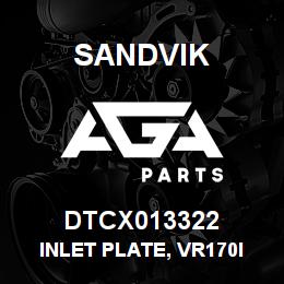 DTCX013322 Sandvik INLET PLATE, VR170I SAMPLER | AGA Parts