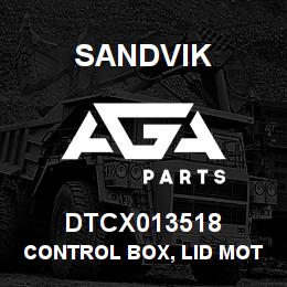 DTCX013518 Sandvik CONTROL BOX, LID MOTOR, VR170I | AGA Parts