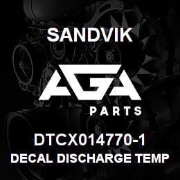 DTCX014770-1 Sandvik DECAL DISCHARGE TEMPERATURE, RUSSI | AGA Parts
