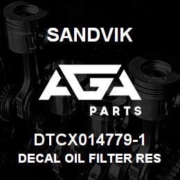 DTCX014779-1 Sandvik DECAL OIL FILTER REST. INDICATOR R | AGA Parts