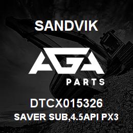 DTCX015326 Sandvik SAVER SUB,4.5API PX3.5 API B 4.5OD | AGA Parts