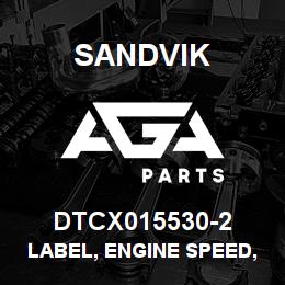 DTCX015530-2 Sandvik LABEL, ENGINE SPEED, FRENCH | AGA Parts