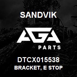 DTCX015538 Sandvik BRACKET, E STOP | AGA Parts