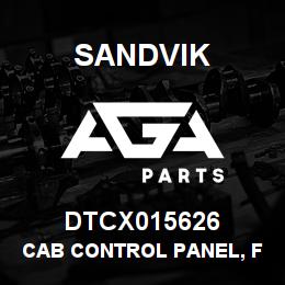 DTCX015626 Sandvik CAB CONTROL PANEL, FOR C15 ENGINE | AGA Parts