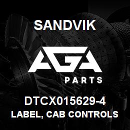 DTCX015629-4 Sandvik LABEL, CAB CONTROLS | AGA Parts