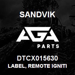DTCX015630 Sandvik LABEL, REMOTE IGNITION | AGA Parts
