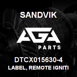 DTCX015630-4 Sandvik LABEL, REMOTE IGNITION, ANNODIZED | AGA Parts