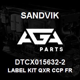 DTCX015632-2 Sandvik LABEL KIT QXR CCP FRENCH | AGA Parts