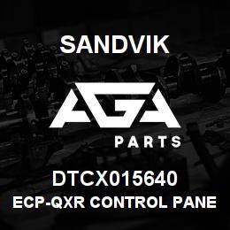 DTCX015640 Sandvik ECP-QXR CONTROL PANELS QSK23 | AGA Parts