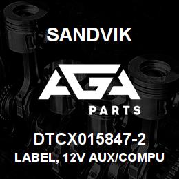 DTCX015847-2 Sandvik LABEL, 12V AUX/COMPUTER, FRENCH | AGA Parts