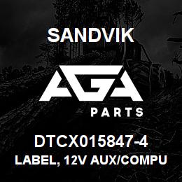 DTCX015847-4 Sandvik LABEL, 12V AUX/COMPUTER | AGA Parts
