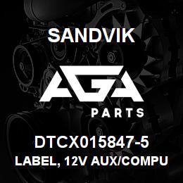 DTCX015847-5 Sandvik LABEL, 12V AUX/COMPUTER, RUSSIAN | AGA Parts