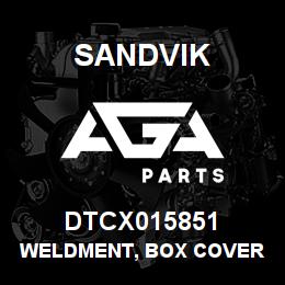 DTCX015851 Sandvik WELDMENT, BOX COVER | AGA Parts
