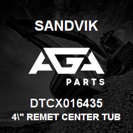 DTCX016435 Sandvik 4" REMET CENTER TUBE | AGA Parts