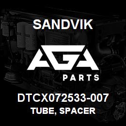 DTCX072533-007 Sandvik TUBE, SPACER | AGA Parts