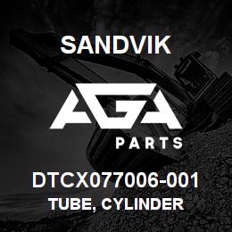 DTCX077006-001 Sandvik TUBE, CYLINDER | AGA Parts