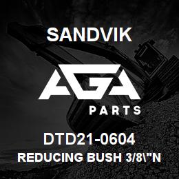 DTD21-0604 Sandvik REDUCING BUSH 3/8"NPT X 9/16"JIC | AGA Parts