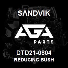 DTD21-0804 Sandvik REDUCING BUSH | AGA Parts