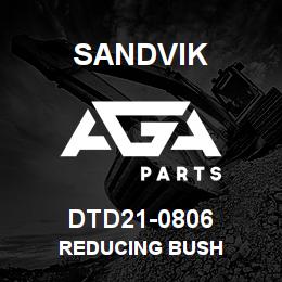 DTD21-0806 Sandvik REDUCING BUSH | AGA Parts