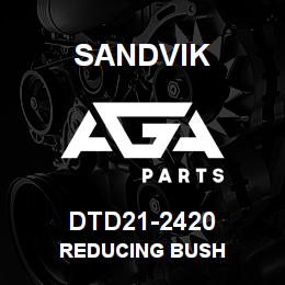 DTD21-2420 Sandvik REDUCING BUSH | AGA Parts