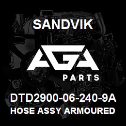 DTD2900-06-240-9A Sandvik HOSE ASSY ARMOURED | AGA Parts
