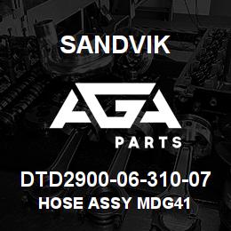 DTD2900-06-310-07 Sandvik HOSE ASSY MDG41 | AGA Parts