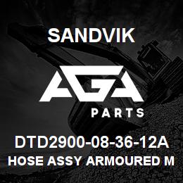 DTD2900-08-36-12A Sandvik HOSE ASSY ARMOURED MDG41 | AGA Parts