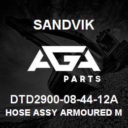 DTD2900-08-44-12A Sandvik HOSE ASSY ARMOURED MDG41 | AGA Parts