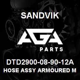 DTD2900-08-90-12A Sandvik HOSE ASSY ARMOURED MDG41 | AGA Parts