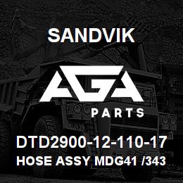 DTD2900-12-110-17 Sandvik HOSE ASSY MDG41 /343277 | AGA Parts