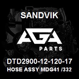 DTD2900-12-120-17 Sandvik HOSE ASSY MDG41 /332600 | AGA Parts