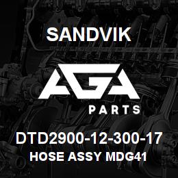DTD2900-12-300-17 Sandvik HOSE ASSY MDG41 | AGA Parts