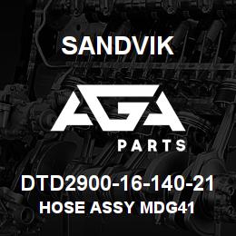 DTD2900-16-140-21 Sandvik HOSE ASSY MDG41 | AGA Parts