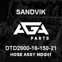 DTD2900-16-150-21 Sandvik HOSE ASSY MDG41 | AGA Parts