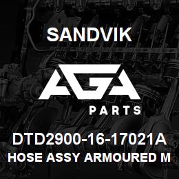 DTD2900-16-17021A Sandvik HOSE ASSY ARMOURED MDG41 | AGA Parts