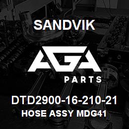 DTD2900-16-210-21 Sandvik HOSE ASSY MDG41 | AGA Parts