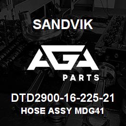 DTD2900-16-225-21 Sandvik HOSE ASSY MDG41 | AGA Parts