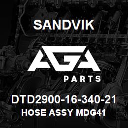DTD2900-16-340-21 Sandvik HOSE ASSY MDG41 | AGA Parts