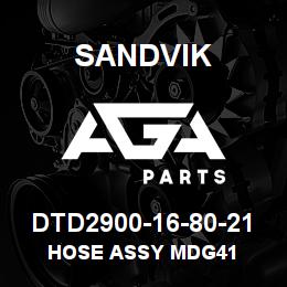 DTD2900-16-80-21 Sandvik HOSE ASSY MDG41 | AGA Parts
