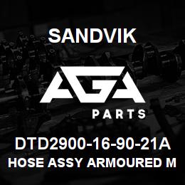 DTD2900-16-90-21A Sandvik HOSE ASSY ARMOURED MDG41 | AGA Parts