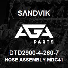 DTD2900-4-260-7 Sandvik HOSE ASSEMBLY MDG41 | AGA Parts