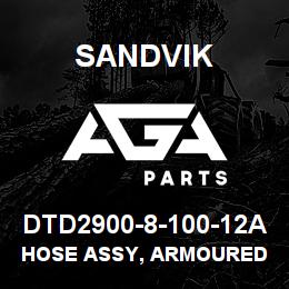 DTD2900-8-100-12A Sandvik HOSE ASSY, ARMOURED MDG41 | AGA Parts