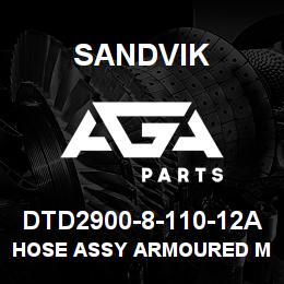 DTD2900-8-110-12A Sandvik HOSE ASSY ARMOURED MDG41 | AGA Parts
