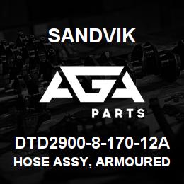 DTD2900-8-170-12A Sandvik HOSE ASSY, ARMOURED MDG41 | AGA Parts