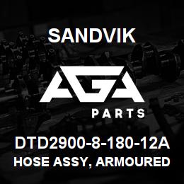 DTD2900-8-180-12A Sandvik HOSE ASSY, ARMOURED MDG41 | AGA Parts